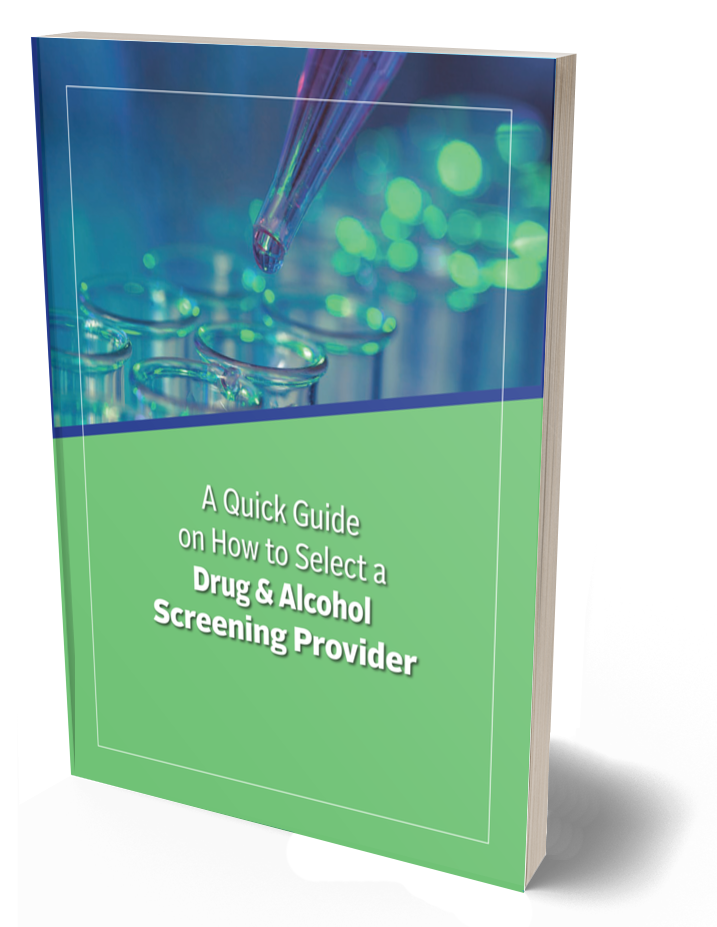 A Quick Guide to Selecting a Drug Screening Provider Cover