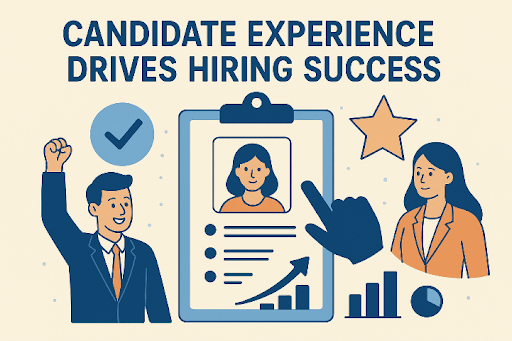 Candidate Experience Drives Hiring Success